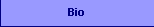 [Bio]